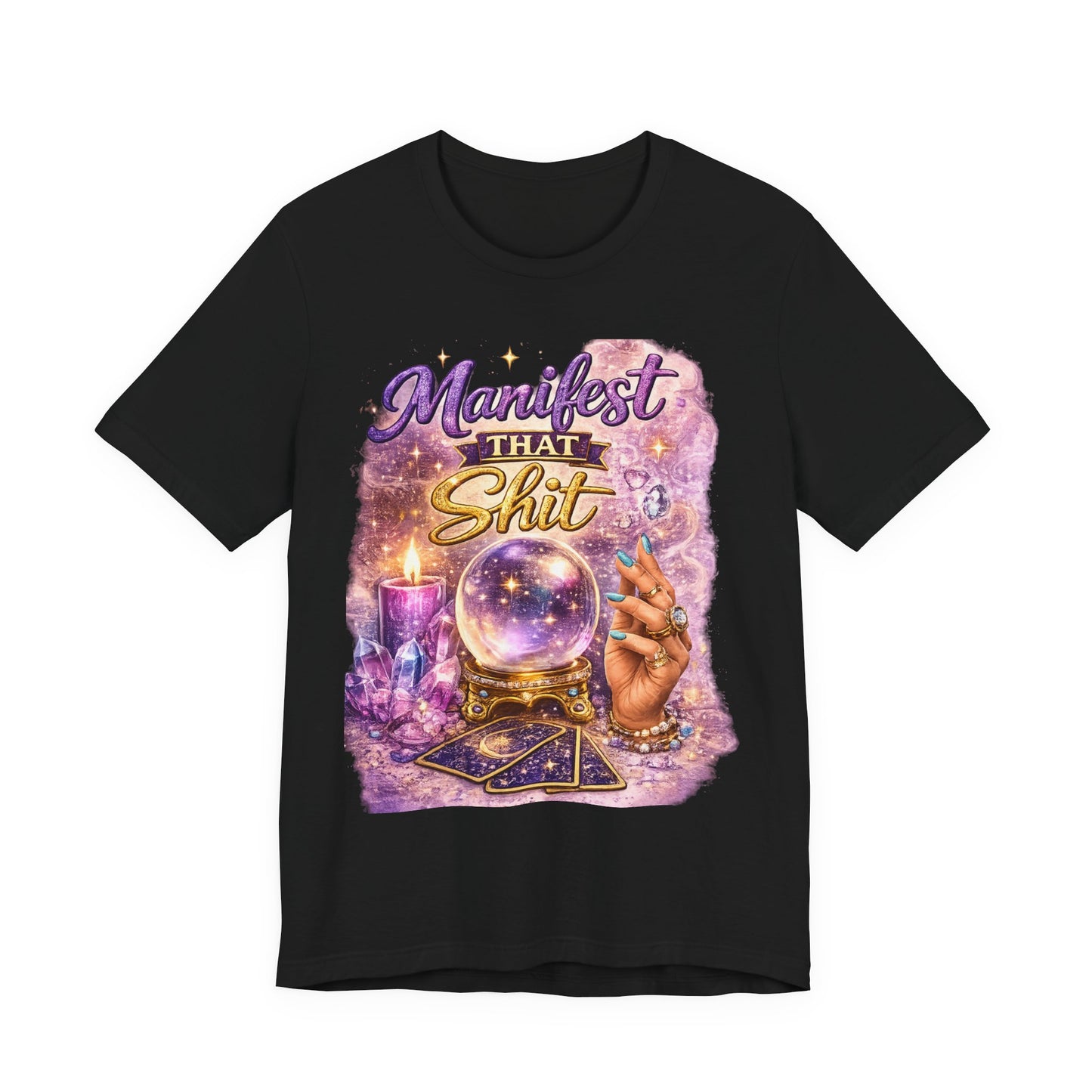 Manifest That Shit T-Shirt — Mystical Crystal Ball Tee for Manifestation Lovers