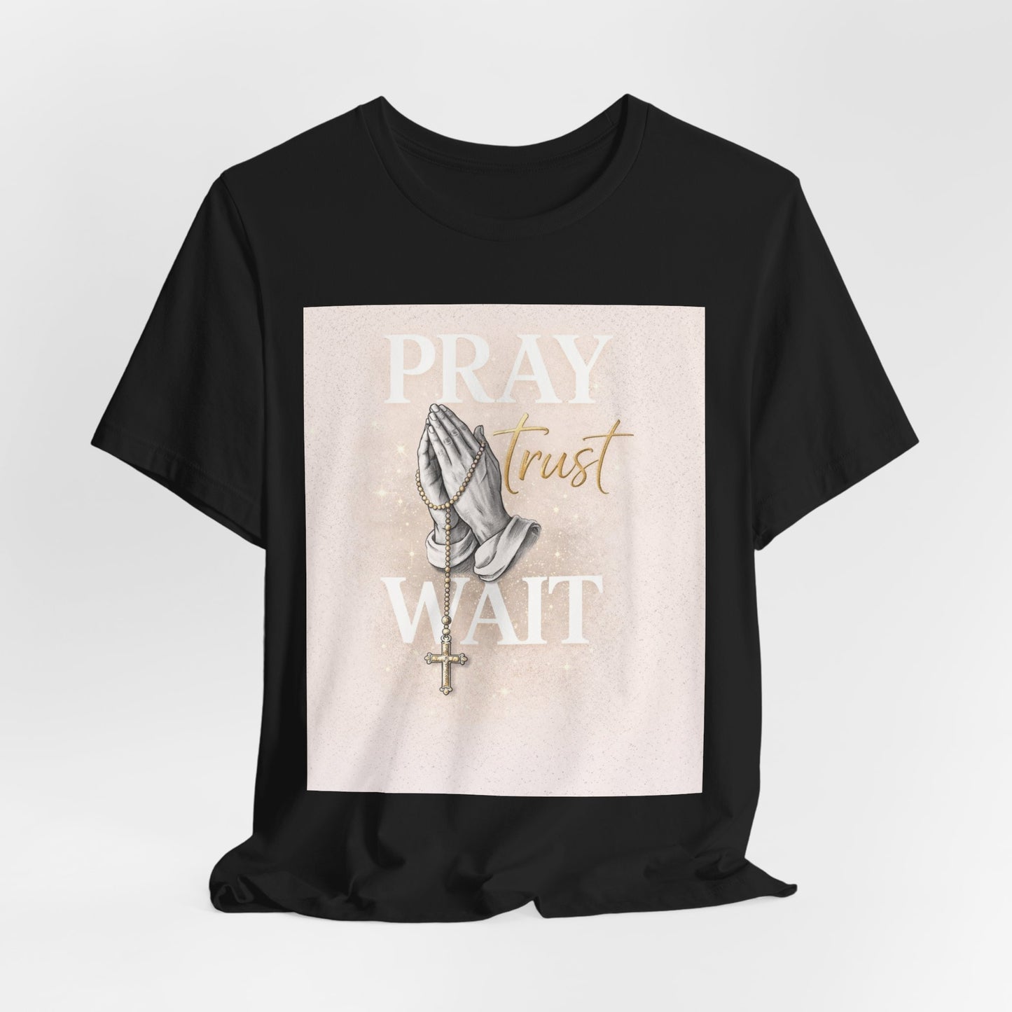 Pray Trust Wait T-Shirt — Inspirational Christian Tee with Praying Hands