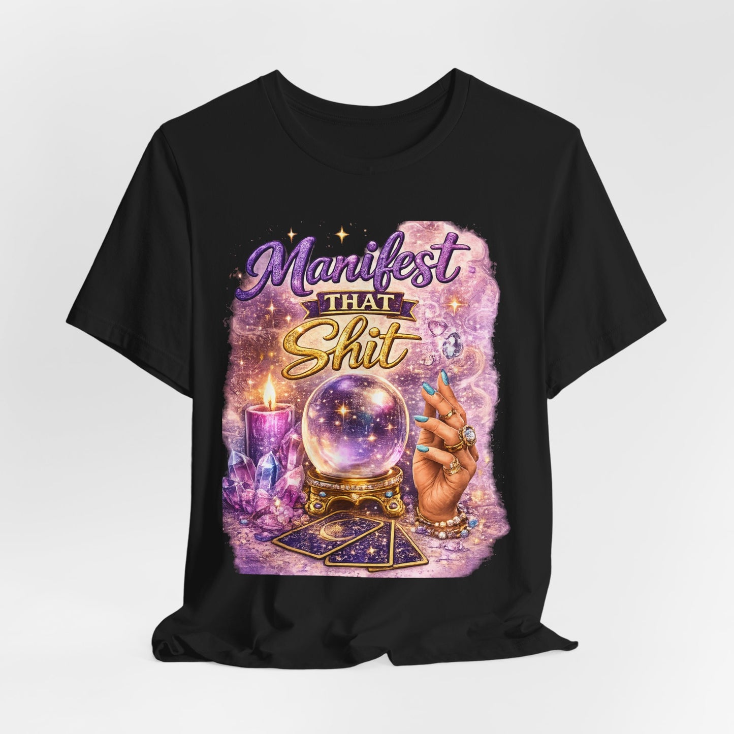Manifest That Shit T-Shirt — Mystical Crystal Ball Tee for Manifestation Lovers