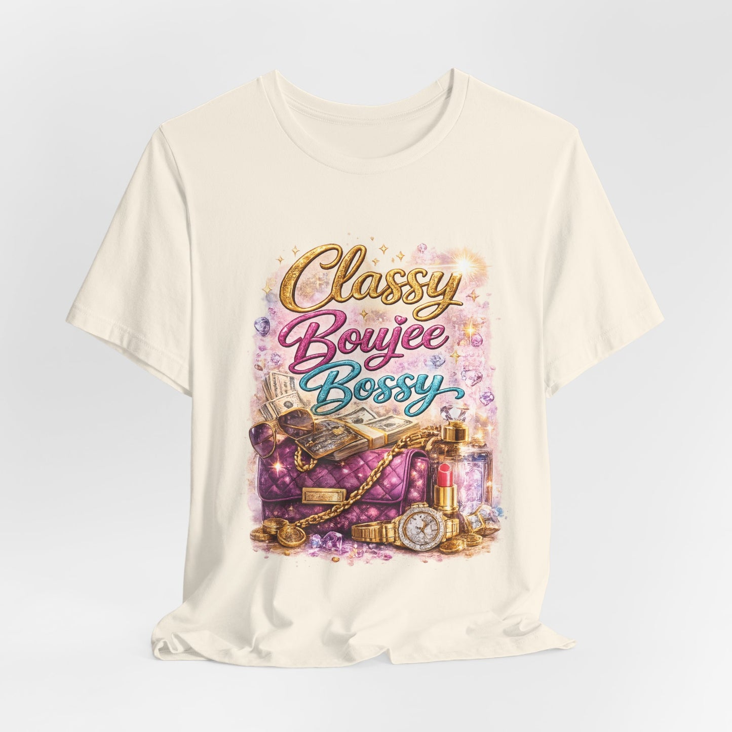 Classy Boujee Bossy T-Shirt — Glam Fashion Tee for Stylish Women