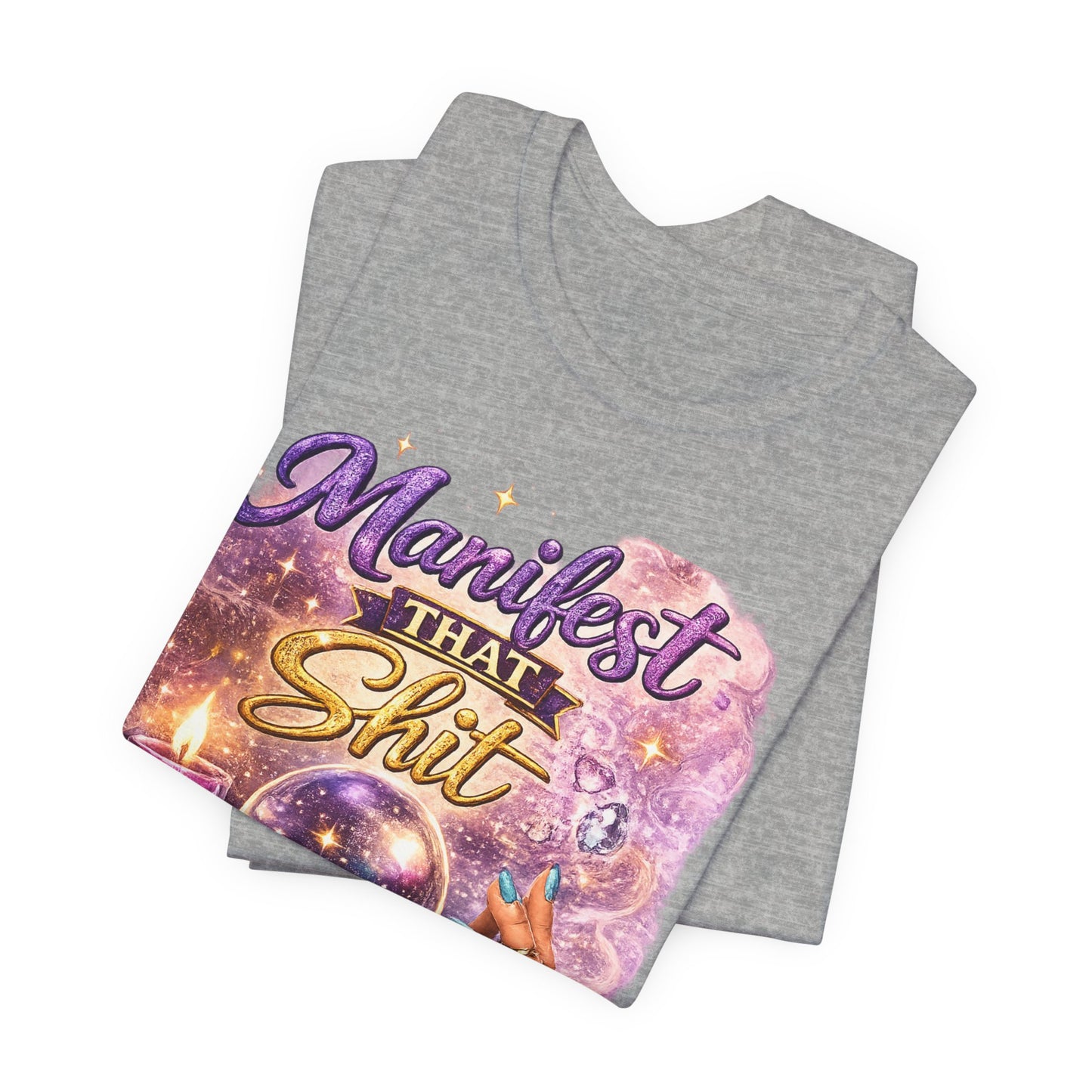 Manifest That Shit T-Shirt — Mystical Crystal Ball Tee for Manifestation Lovers