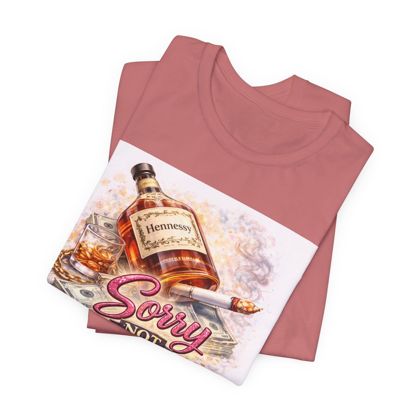 Sorry Not Sorry Whiskey Tee — Funny Drinking Graphic T-Shirt