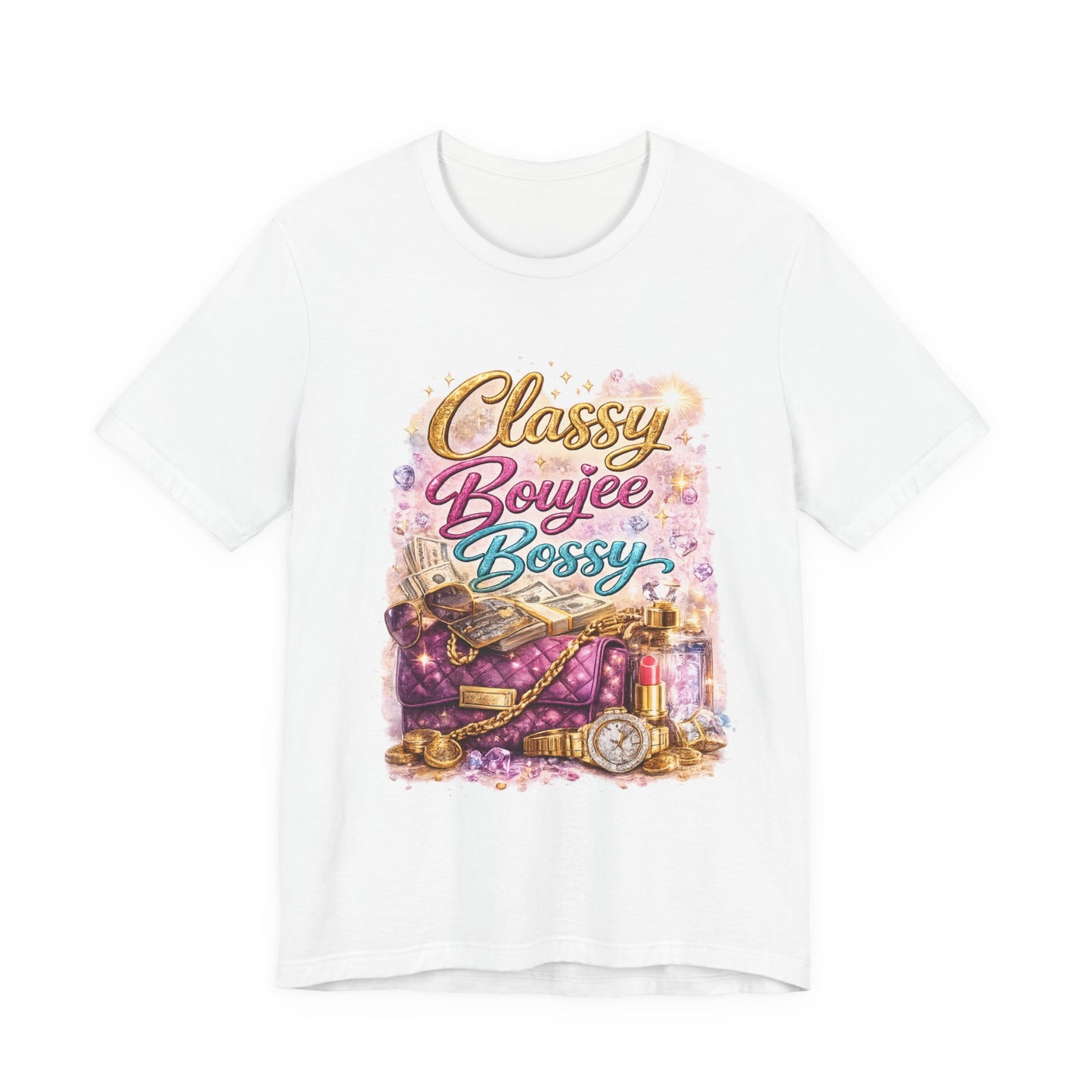 Classy Boujee Bossy T-Shirt — Glam Fashion Tee for Stylish Women