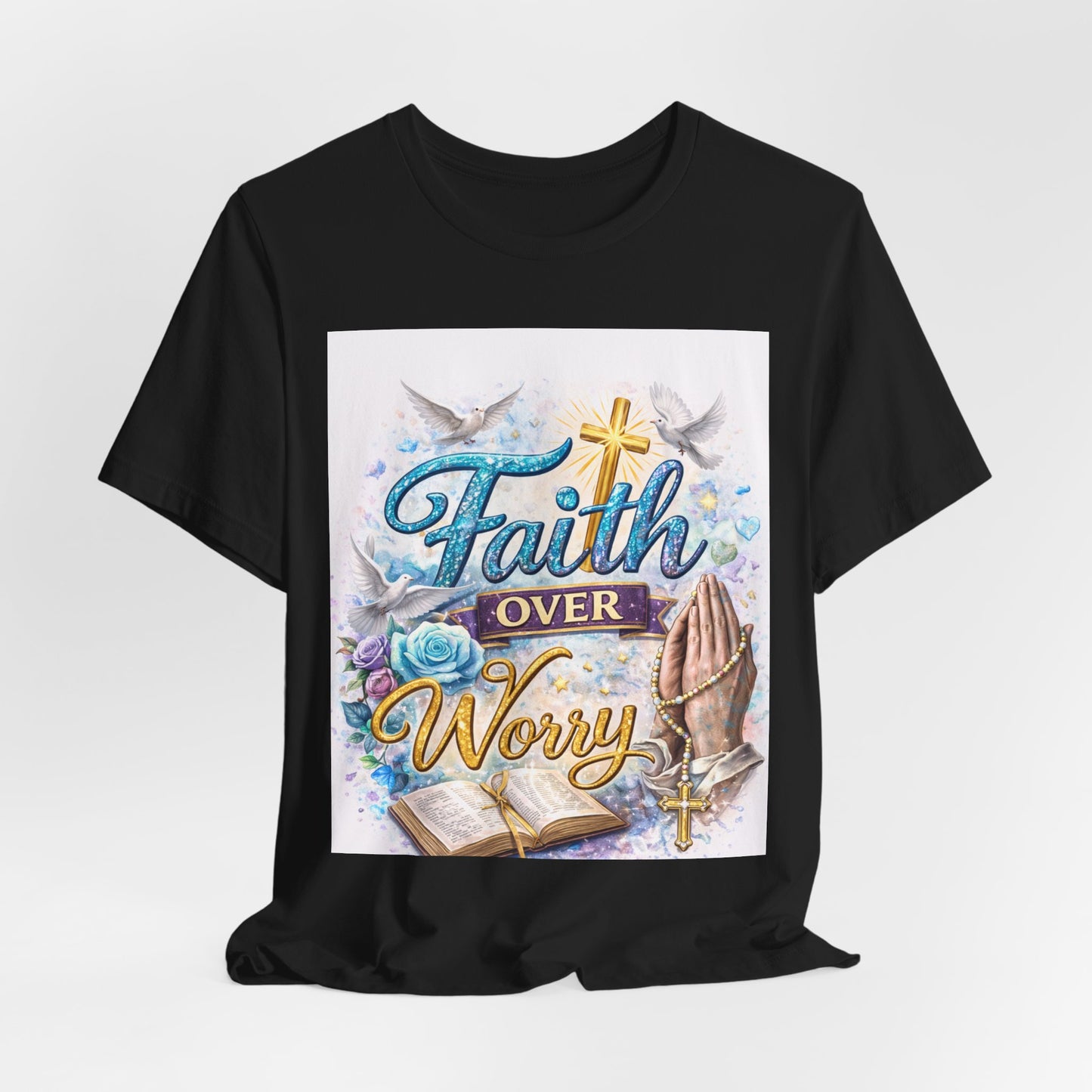 Faith Over Worry T-Shirt — Christian Prayer Graphic Tee