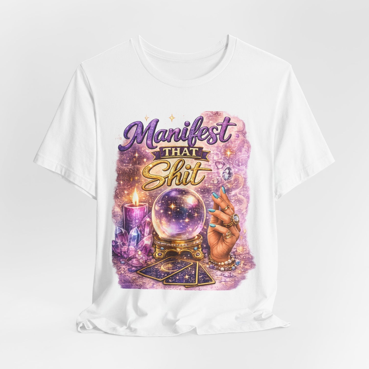 Manifest That Shit T-Shirt — Mystical Crystal Ball Tee for Manifestation Lovers