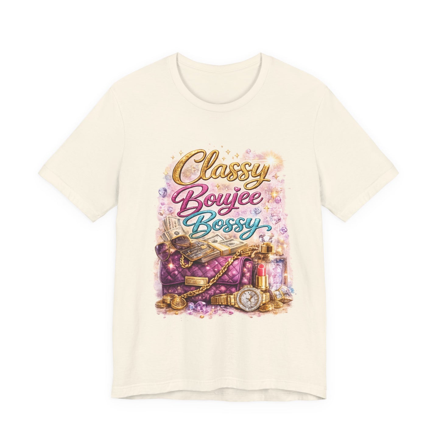 Classy Boujee Bossy T-Shirt — Glam Fashion Tee for Stylish Women